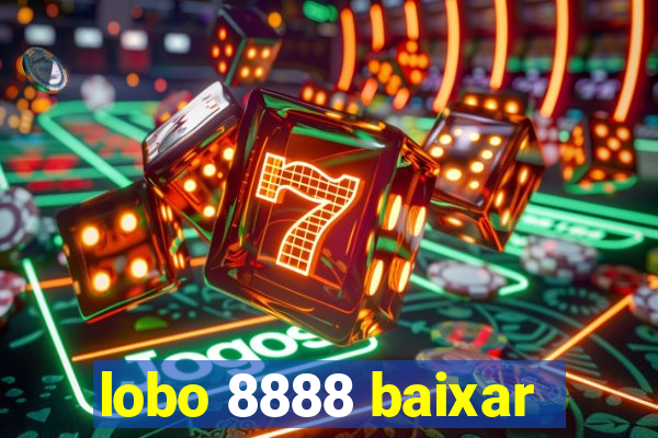 lobo 8888 baixar